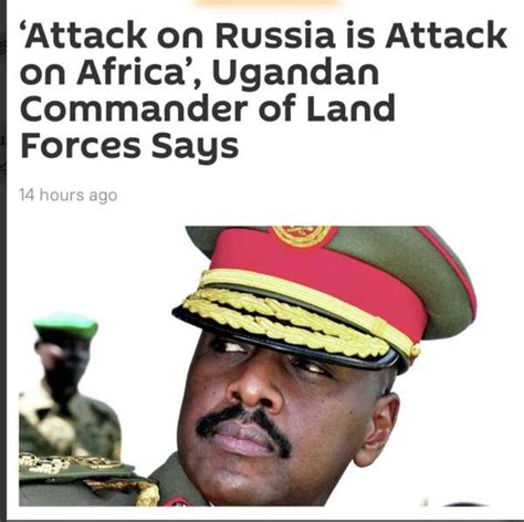 乌干达陆军司令挺俄罗斯