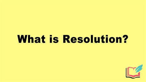 the meaning of resolution