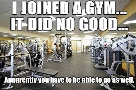 why you dont go to the gym